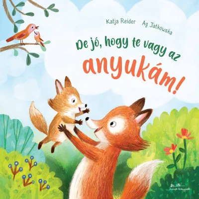 Outlet De jó, hogy te vagy az anyukám!