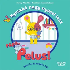Nyuszkó nagy nyuszi lesz - Pápá, pelus! Kiárusítás