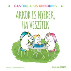 Akkor is nyerek, ha veszítek - Gaston, a kis unikornis Szuper ajánlat