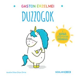 Ajánlat Gaston érzelmei - Duzzogok