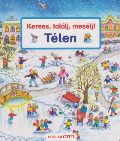 Csak ma Keress, találj, mesélj! - Télen