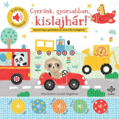 Gyerünk, gyorsabban, kislajhár! - 5 jármű hangjával Expressz szállítás