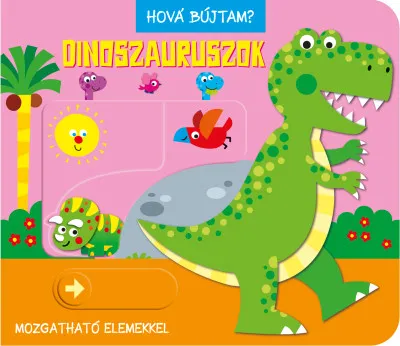 Hová bújtam? Dinoszauruszok Olcsó