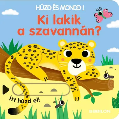 Árcsökkenés Ki lakik a szavannán? - Húzd és mondd! - Háromszorosan kihúzható fülekkel