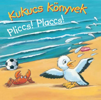 Biztonságos fizetés Kukucs Könyvek - Pliccs! Placcs!