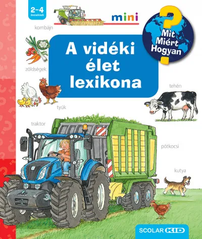 A vidéki élet lexikona - Mit? Miért? Hogyan? Mini Vedd meg most