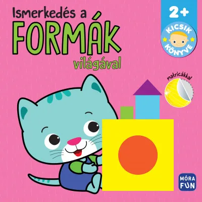 Azonnali szállítás Kicsik könyve - Ismerkedés a formák világával