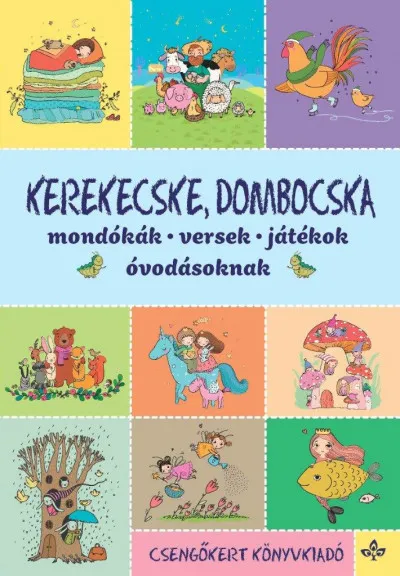 Azonnali szállítás Kerekecske, dombocska - Mondókák, versek, játékok óvodásoknak