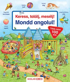 Rendeld meg most Keress, találj, mesélj! - Mondd angolul!