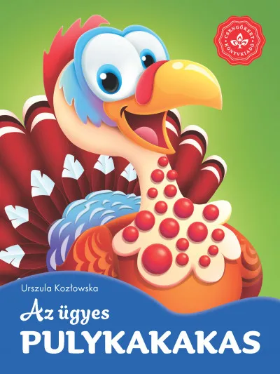 Az ügyes pulykakakas - Kedvenc állatmeséim Olcsó