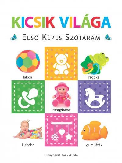 Kicsik világa - Első képes szótáram - Szivacskönyv Kedvezmény