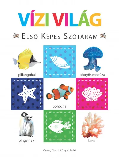 Vízi világ - Első képes szótáram - Szivacskönyv Csak ma