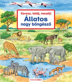 Keress, találj, mesélj! - Állatos nagy böngésző - 2. kiadás Szuper akció