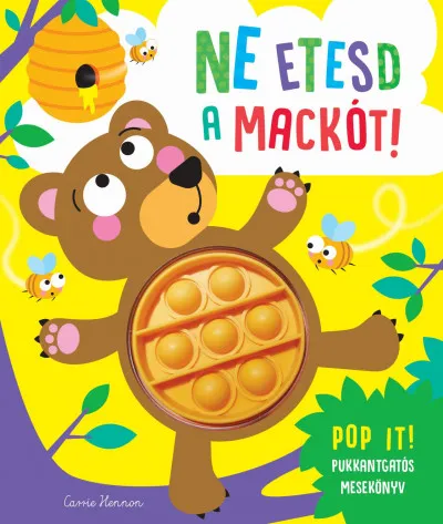 Árcsökkenés Ne etesd a mackót!