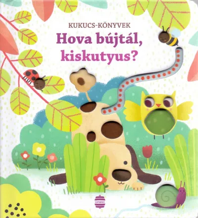 Legjobb ár Hova bújtál, kiskutyus? - Kukucs-könyvek