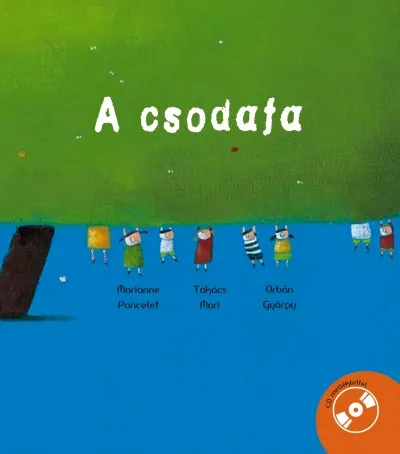 Kihagyhatatlan ajánlat A csodafa - CD melléklettel