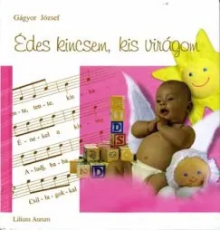 Népszerű Édes kincsem, kis virágom