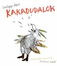 Kakadudalok - CD melléklettel Csak ma