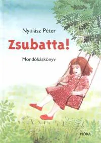 Zsubatta! - Mondókáskönyv Kedvezmény