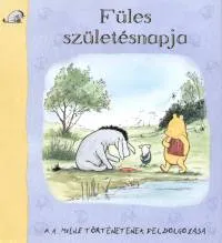 Vedd meg online Füles születésnapja - A. A. MILNE TÖRTÉNETÉNEK FELDOLGOZÁSA