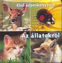 Első képeskönyvem - Az állatokról Végkiárusítás