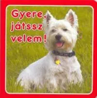 Gyere, játssz velem! Expressz kézbesítés