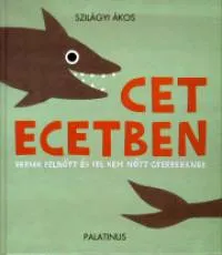 Azonnali szállítás Cet ecetben - Versek felnőtt és fel nem nőtt gyerekeknek - CD melléklettel