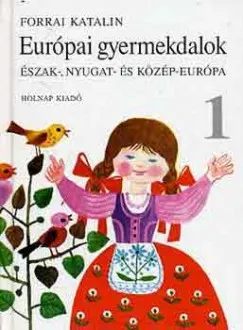 Csak ma Európai gyermekdalok 1. - Észak-, nyugat- és közép-Európa