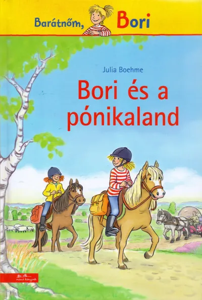 Szezonális akció Bori és a pónikaland - Barátnőm, Bori