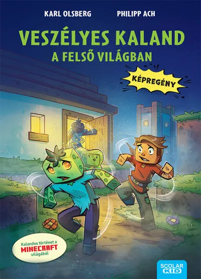 Legkelendőbb Veszélyes kaland a felső világban
