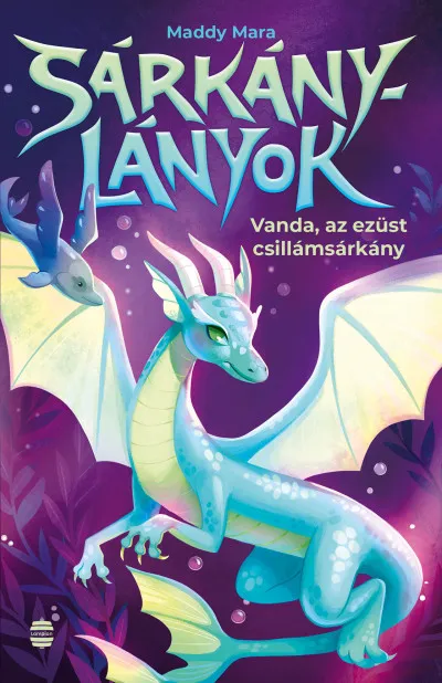 Vanda, az ezüst csillámsárkány - Sárkánylányok 2. Gyors kiszállítás