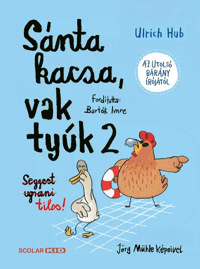 Legjobb ár Sánta kacsa, vak tyúk 2. - Seggest ugrani tilos!