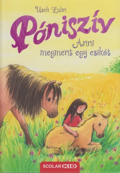 Póniszív 5 - Anni megment egy csikót Azonnali szállítás