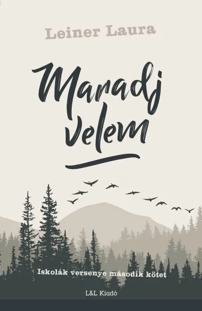 Utolsó esély Maradj velem - Iskolák versenye második kötet