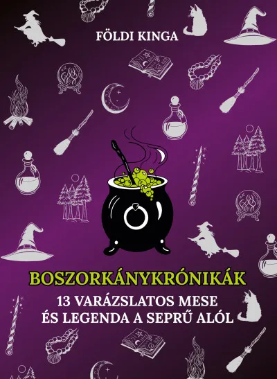 Szuper ajánlat Boszorkány krónikák - 13 varázslatos mese és legenda a seprű alól