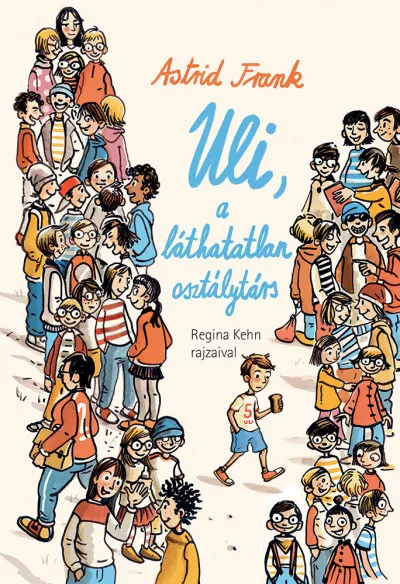 Uli, a láthatatlan osztálytárs Gyors kiszállítás