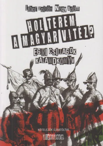 Hol terem a magyar vitéz? Vedd meg most