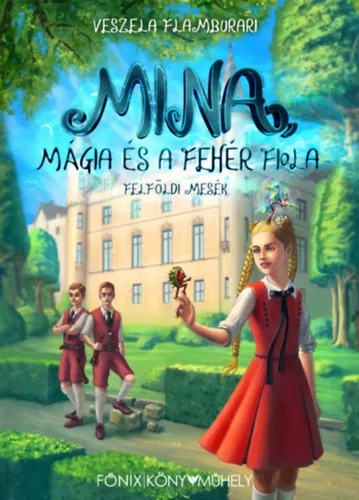 Akciós ár Mina, mágia és a fehér fiola