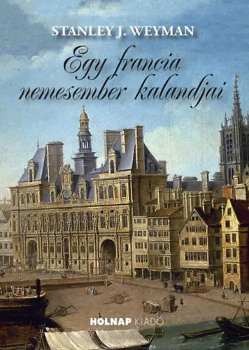 Egy francia nemesember kalandjai Kihagyhatatlan ajánlat
