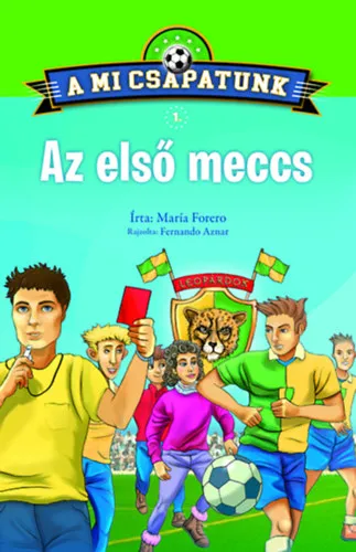 A mi csapatunk 1. - Az első meccs Gyors kiszállítás