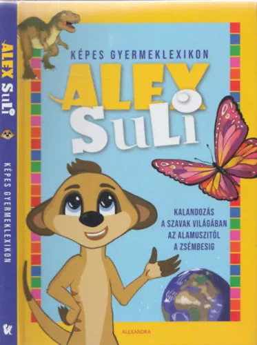 Olcsóbb Alex suli - Képes gyermeklexikon (Kalandozás a szavak világában az alamuszitól a zsémbesig)