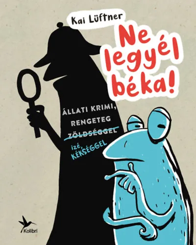 Korlátozott ajánlat Ne legyél béka!