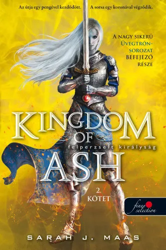 Kingdom of Ash - Felperzselt királyság (Üvegtrón 7.) - 2. kötet - kemény kötés Különleges ajánlat