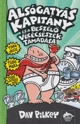 Alacsony ár Alsógatyás kapitány és a beszélő vécécsészék támadása