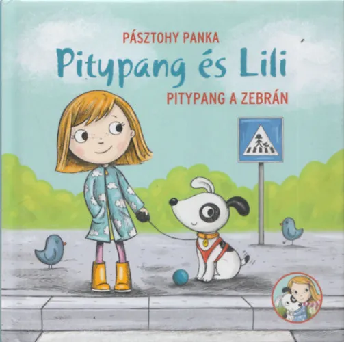Alacsony ár Pitypang és Lili - Pitypang a zebrán