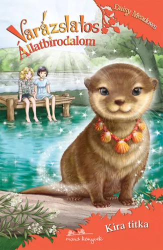 Varázslatos állatbirodalom 11. - Kira titka Azonnal elérhető