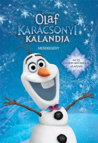 Jégvarázs - Olaf karácsonyi kalandja - meseregény Olcsóbb