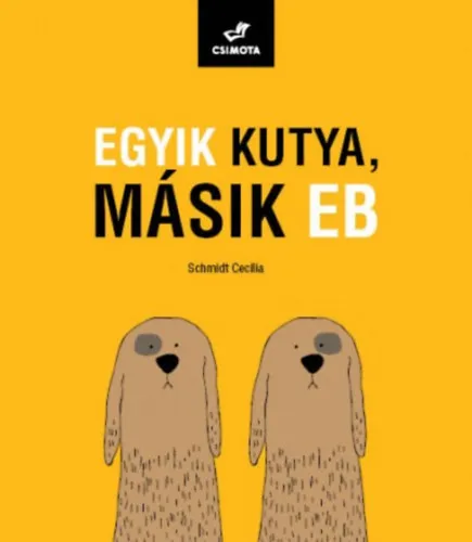 Ajánlat Egyik kutya, másik eb