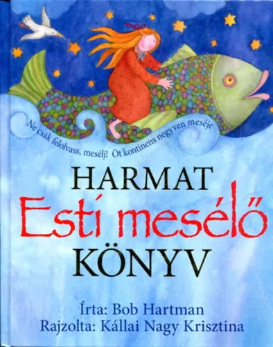 Rendeld meg most Esti mesélő könyv - Öt kontinens negyven meséje