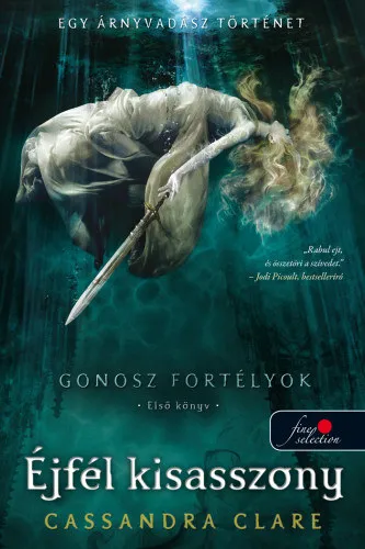 Expressz szállítás Lady Midnight - Éjfél kisasszony - Gonosz fortélyok 1. - kemény kötés